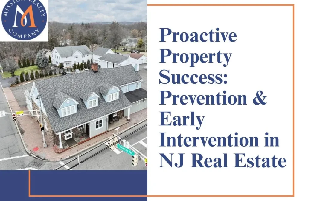 Proactive Property Success: Prevention & Early Intervention in NJ Real Estate 